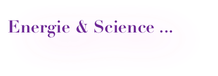 Energie & Science ...